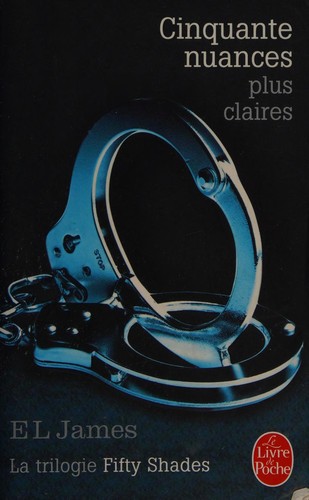 E. L. James: Cinquante nuances plus claires (French language, 2014, JC Lattes)