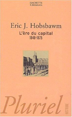Eric J. Hobsbawn: L'Ere du capital (Paperback, French language, Hachette Littératures)