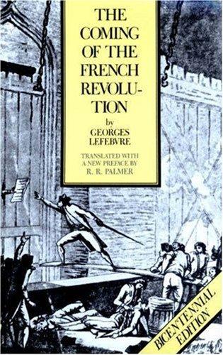 Georges Lefebvre: The coming of the French Revolution (1967, Vintage Books)