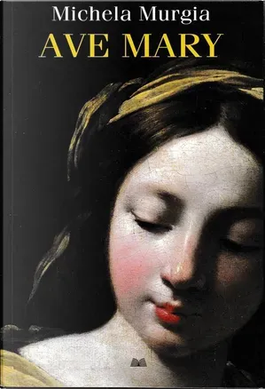 Michela Murgia: Ave Mary (Paperback, Italiano language, 2011, Mondolibri)