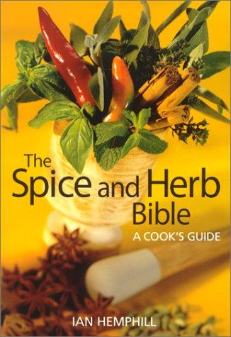 Ian Hemphill: The spice and herb bible (2002, R. Rose)