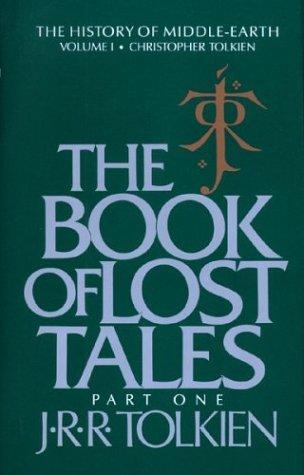 J.R.R. Tolkien, Christopher Tolkien: The book of lost tales (1984)