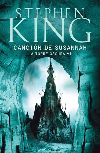 King, Stephen: La torre oscura VI canción de Susannah (2005, plaza janes)