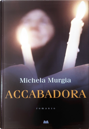 Michela Murgia: Accabadora (Hardcover, Italiano language, 2009, Mondolibri)