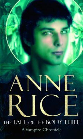 Anne Rice: Tales of the Body Thief (Paperback, Arrow Books Ltd)