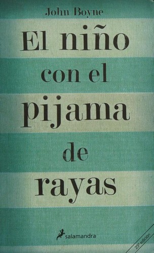 John Boyne: El niño con el pijama de rayas (Paperback, Spanish language, 2008, Salamandra)