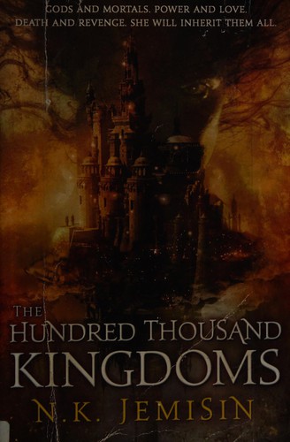 N. K. Jemisin: The hundred thousand kingdoms (2010, Orbit)