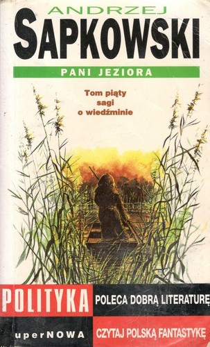 Andrzej Sapkowski: Pani Jeziora (1999, superNOWA)