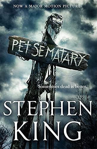 Stephen King: Pet Sematary, Film tie-in (Paperback, 2019, HODDER & STOUGHTON, Hodder And Stoughton Ltd.)