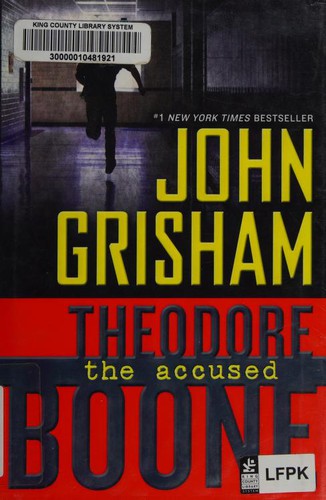 John Grisham: Theodore Boone, the accused (2012, Dutton Children's Books)