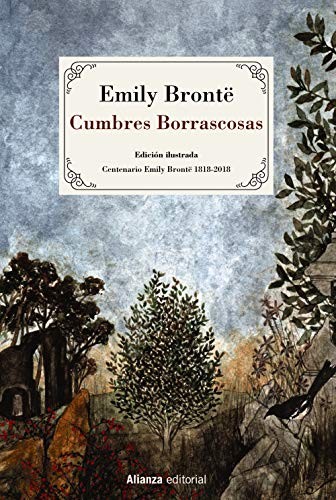 Emily Brontë, Rosa Castillo, Bastian Kupfer: Cumbres Borrascosas [Edición ilustrada] (Hardcover, 2018, Alianza Editorial)