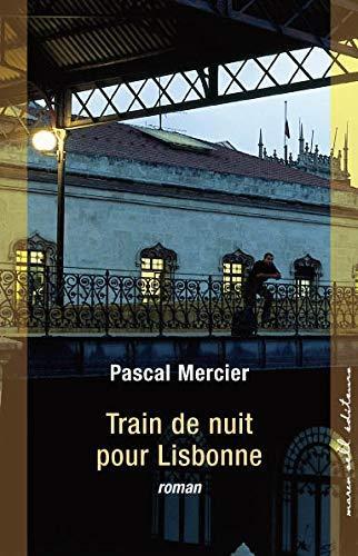 Peter Bieri: Train de nuit pour Lisbonne (French language, 2006)