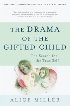 Alice Miller: The Drama of the Gifted Child (2021, Basic Books)