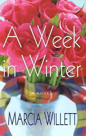 Marcia Willett: A week in winter (2002, Thomas Dunne Books)