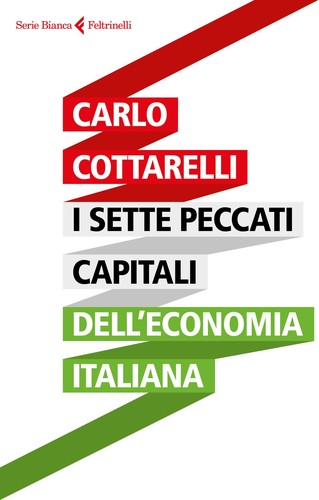 Carlo Cottarelli: I sette peccati capitali dell' economia italiana (Paperback, Italian language, 2018, Feltrinelli)