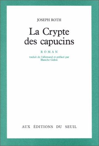 Joseph Roth: La crypte des Capucins (Paperback, Seuil)