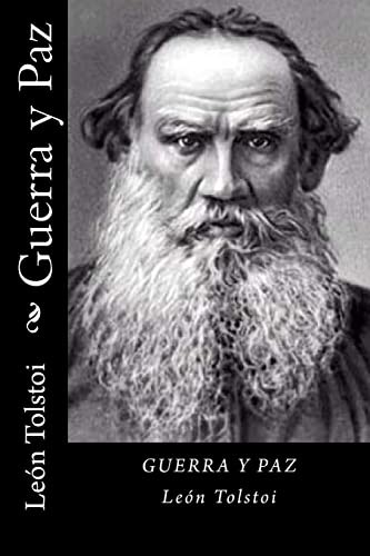 Léon Tolstoï: Guerra y Paz (Paperback, Spanish language, CreateSpace Independent Publishing Platform)