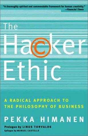 Pekka Himanen, Linus Torvalds: The Hacker Ethic (Random House Trade Paperbacks)