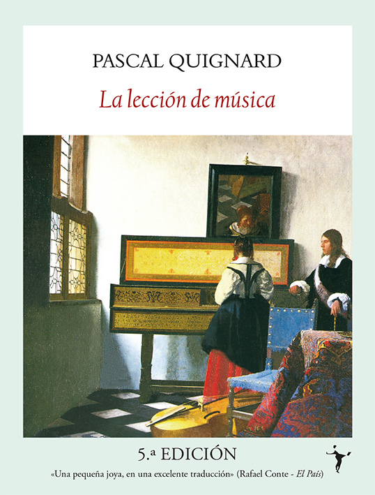 Pascal Quignard, ascensión cuesta: La lección de música (Paperback, Spanish language, 2005, Editorial Funambulista)
