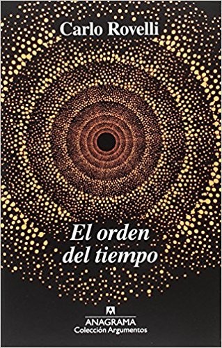 Carlo Rovelli: El orden del tiempo (2018, Anagrama)