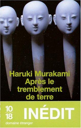 Haruki Murakami: Après le tremblement de terre (Paperback, French language, Editions 10/18, 10 * 18)