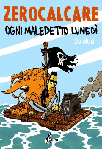 Zerocalcare: Ogni maledetto lunedì (Paperback, Bao Publishing)