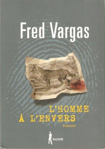 Fred Vargas: L'homme à l'envers (French language, 2008)