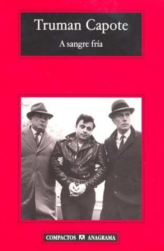 Truman Capote, Avel.lí Artís Gener, Jesús Zulaika Goicoechea: A sangre fría - 6. edición. (2010, Editorial Anagrama)