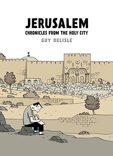 Guy Delisle, Helge Dascher: Jerusalem : Chronicles from the Holy City (Paperback, 2015, Drawn and Quarterly)