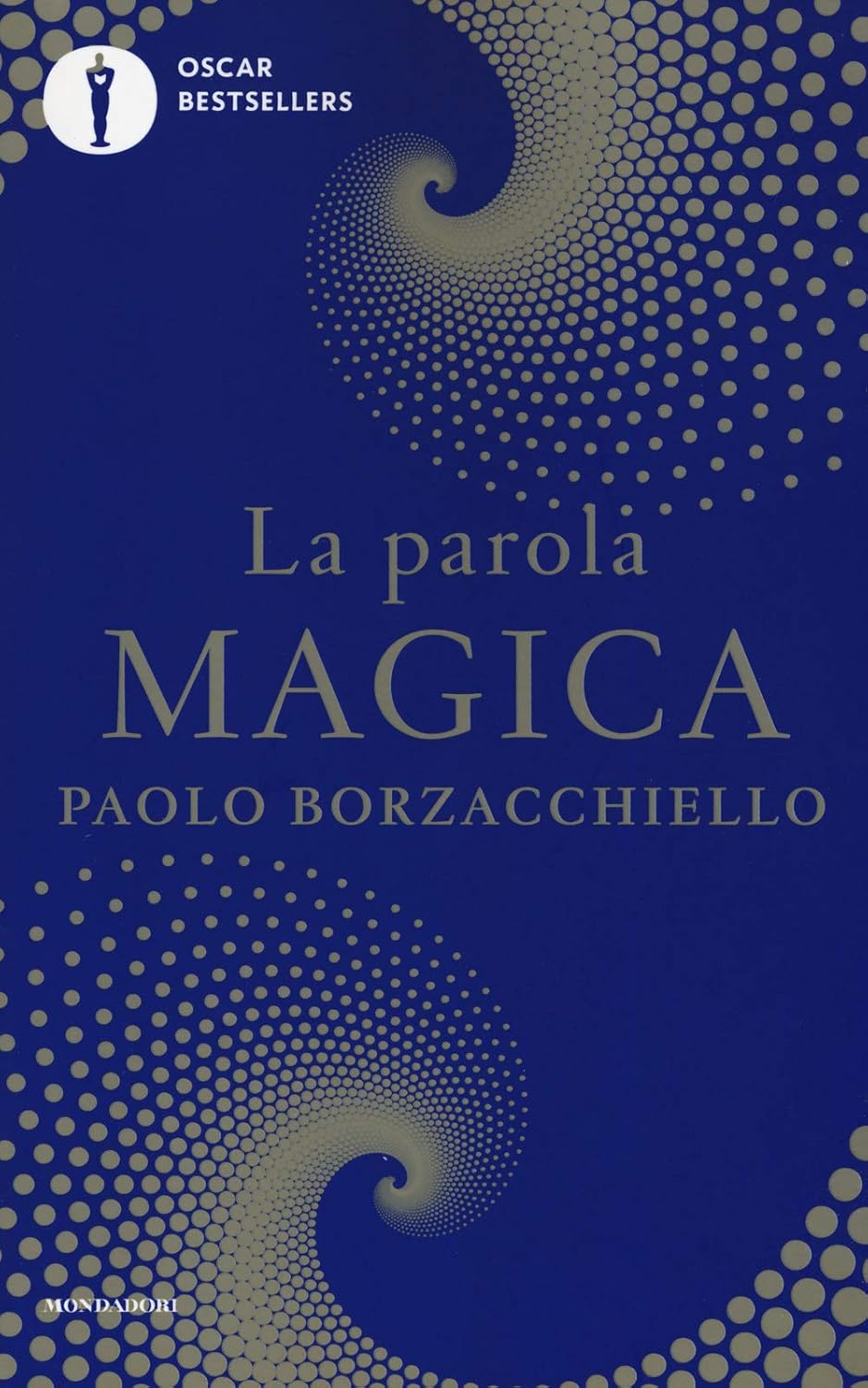 Paolo Borzacchiello: La parola magica (Paperback, Italian language, 2018, Mondadori)