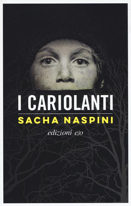 Sacha Naspini: I cariolanti (Paperback, Italian language, 2020, Edizioni e/o)