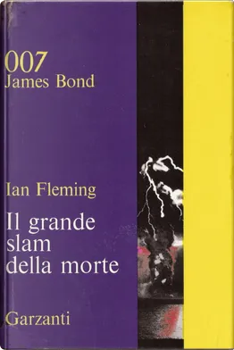 Ian Fleming: Il grande slam della morte (Hardcover, italiano language, 1965, Garzanti)