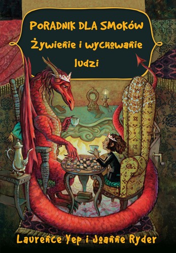 Mary GrandPré, Laurence Yep, Joanne Ryder: Poradnik dla smoków. Żywienie i wychowanie ludzi (Paperback, Polish language, 2017, IUVI)