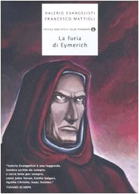 Valerio Evangelisti, Francesco Mattioli: La furia di Eymerich (Paperback, Mondadori)