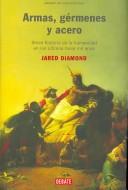 Jared Diamond: Armas, germenes y acero/ Guns, Germs and Steel (Hardcover, Spanish language, Debate Editorial)