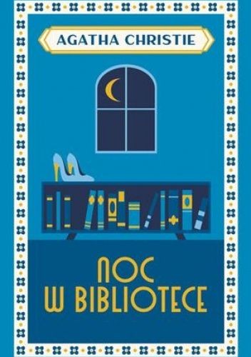 Agatha Christie: Noc w bibliotece (Polish language, 2023, Wydawnictwo Dolnośląskie)