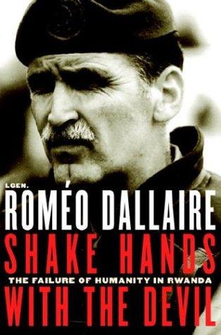 Roméo Dallaire, Romo A. Dallaire: Shake hands with the devil (2003, Random House Canada)