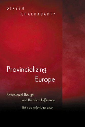 Dipesh Chakrabarty: Provincializing Europe (Paperback, Princeton University Press)