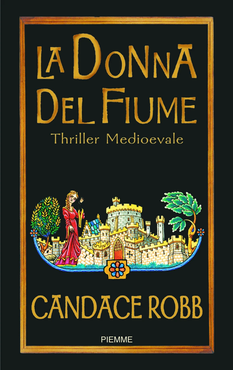 Candace Robb: La donna del fiume (Paperback, italiano language, 2011, Piemme)