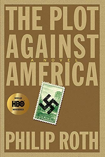 Philip Roth: The Plot Against America (Hardcover, Houghton Mifflin Harcourt)