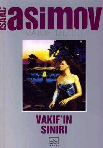Isaac Asimov: Vakıf'ın Sınırı (Paperback, Turkish language, Ithaki Yayinlari)