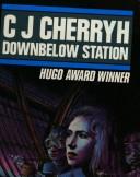 C.J. Cherryh: Downbelow Station. (Hardcover, 1985, Severn House)