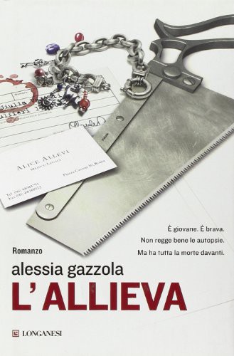 Alessia Gazzola: L'allieva (Hardcover, Longanesi & C.)