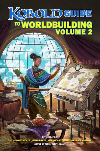 Ken Liu, Veronica Roth, Gail Simone, Keith Baker, Kate Elliot: Kobold Guide to Worldbuilding, Volume 2 (2022, Paizo Inc.)