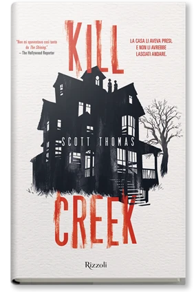 Scott Thomas: Kill Creek (Hardcover, Italiano language, 2019, Rizzoli)