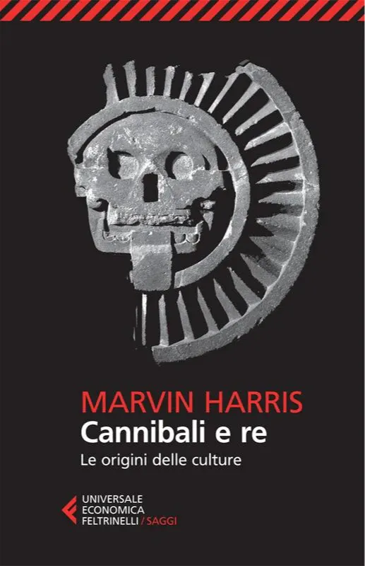 Marvin Harris: Cannibali e re (Italian language, Feltrinelli)