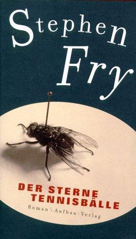 Stephen Fry: Der Sterne Tennisbälle. (Hardcover, 2001, Aufbau-Verlag)