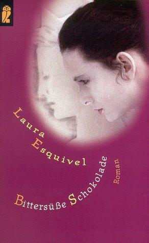 Laura Esquivel: Bittersüße Schokolade. (Paperback, German language, Ullstein Buchverlage GmbH & Co. KG / Ullstein Tas)