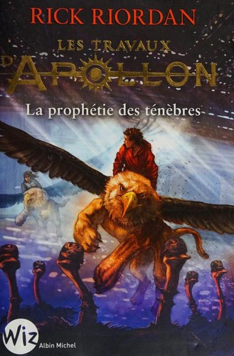 Rick Riordan, Robbie Daymond: Les travaux d'Apollon (French language, 2017, Wiz/Albin Michel)