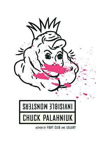 Chuck Palahniuk: Invisible Monsters (2018, Norton & Company, Incorporated, W. W., W. W. Norton & Company)